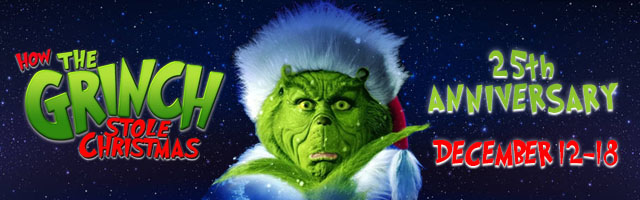 How The Grinch Stole Christmas. December 12-18.